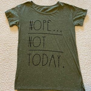 “Nope, Not Today” T-shirt